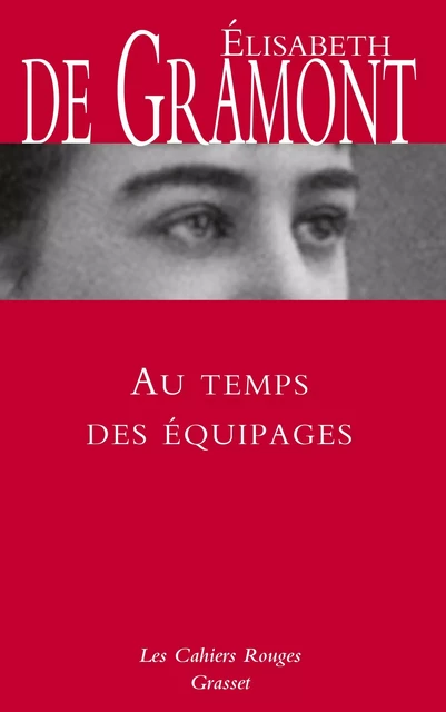 Au temps des équipages - Elisabeth de de Gramont - Grasset