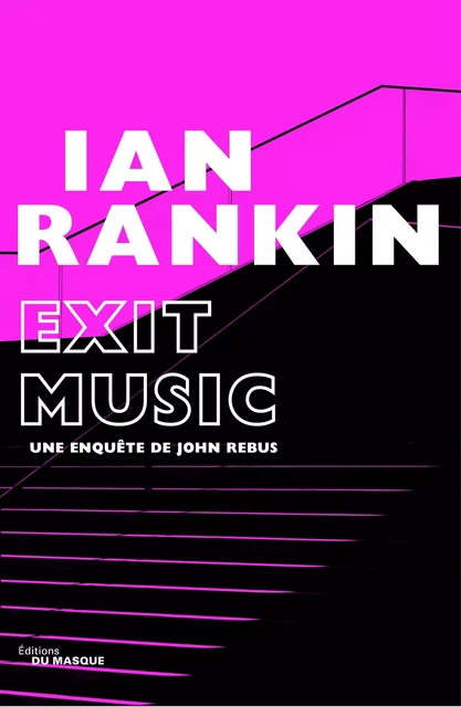 Exit Music - Ian Rankin - Le Masque