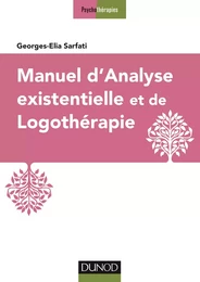 Manuel d'analyse existentielle et de logothérapie