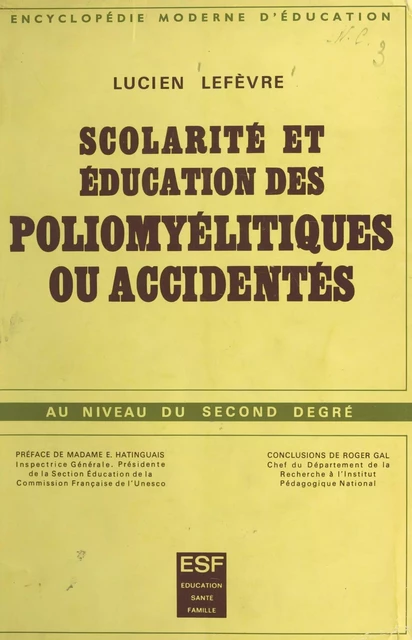 Scolarité et éducation des poliomyélitiques ou accidentés au niveau du second degré - Lucien Lefèvre - FeniXX réédition numérique