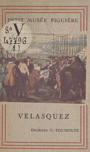 Vélasquez - Georges Gustave Toudouze - FeniXX réédition numérique