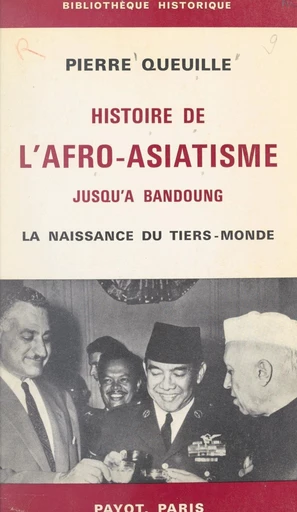 Histoire de l'afro-asiatisme jusqu'à Bandoung - Pierre Queuille - FeniXX réédition numérique