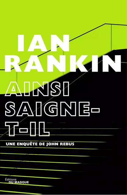 Ainsi saigne-t-il - Ian Rankin - Le Masque