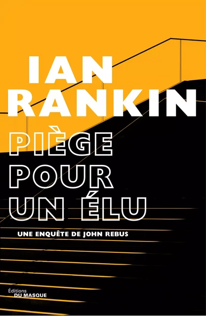 Piège pour un élu - Ian Rankin - Le Masque