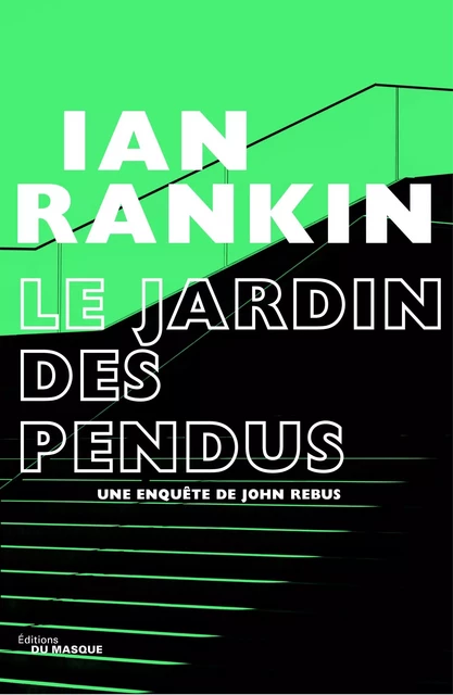 Le Jardin des pendus - Ian Rankin - Le Masque