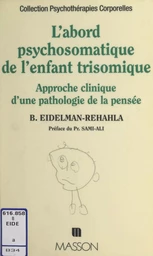 L'abord psychosomatique de l'enfant trisomique