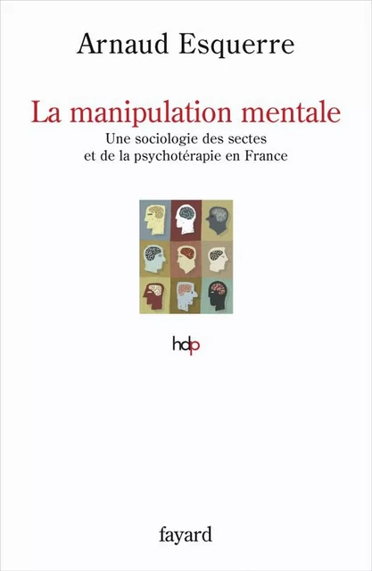 La manipulation mentale - Arnaud Esquerre - Fayard