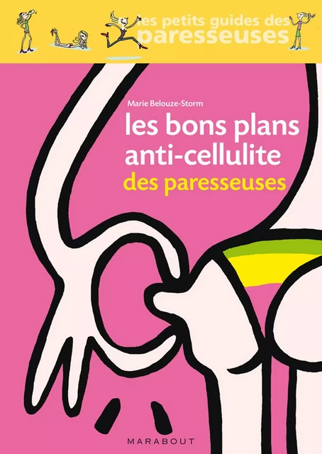 Les bons plans anti-cellulite des paresseuses - Marie Belouze-Storm - Marabout