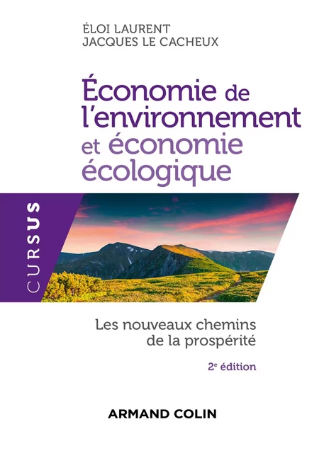 Économie de l'environnement et économie écologique - 2e d. - Eloi Laurent, Jacques le Cacheux - Armand Colin