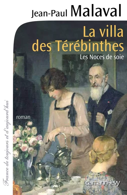 La Villa des Térébinthes - Les noces de soie T2 - Jean-Paul Malaval - Calmann-Lévy