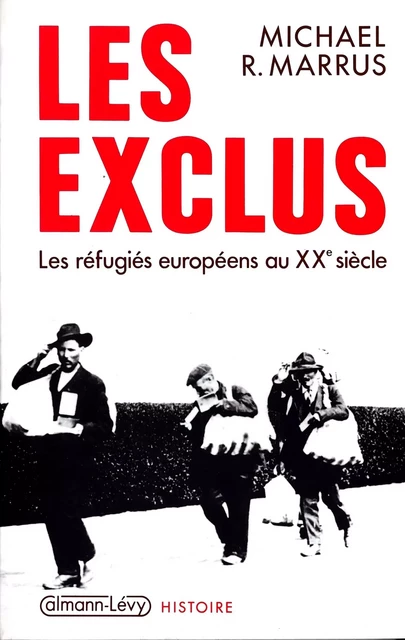 Les Exclus - Michael R. Marrus - Calmann-Lévy