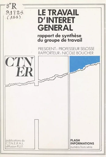 Le travail d'intérêt général -  Groupe de travail sur les travaux d'intérêt général et les alternatives à l'emprisonnement - FeniXX réédition numérique