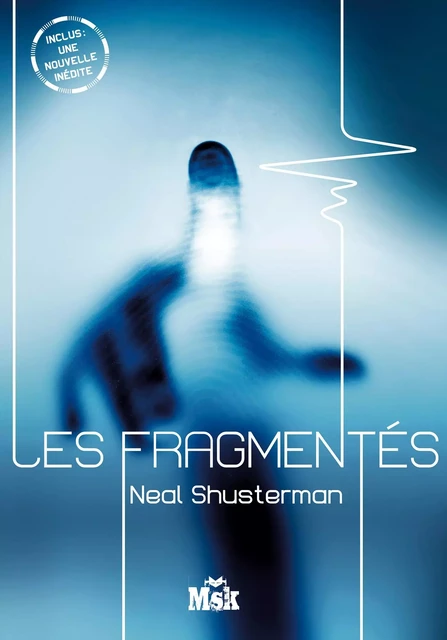 Les Fragmentés - Neal Shusterman - Le Masque