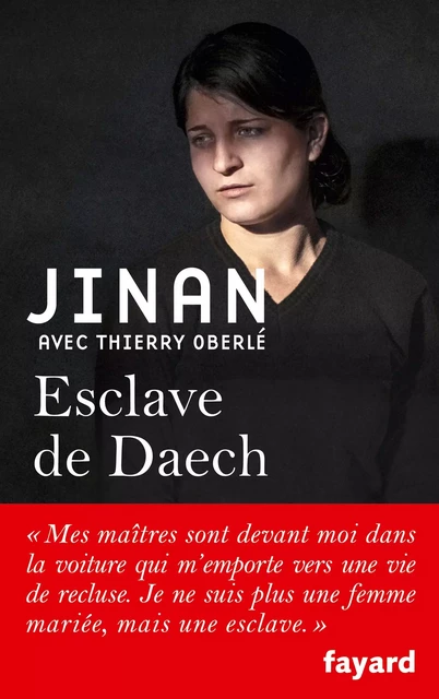 Esclave de Daech -  Jinan, Thierry Oberlé - Fayard