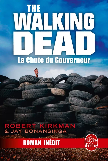 La Chute du Gouverneur (The Walking Dead Tome 3, Volume 1) - Robert Kirkman, Jay Bonansinga - Le Livre de Poche