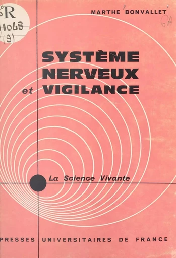 Système nerveux et vigilance - Marthe Bonvallet - FeniXX rédition numérique