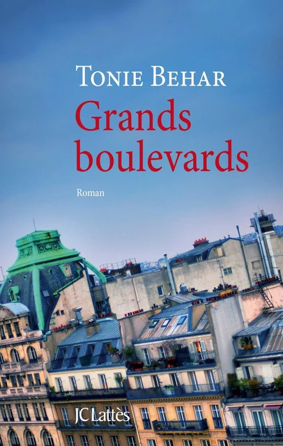 Grands boulevards - Tonie Behar - JC Lattès