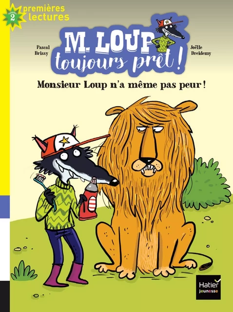 M. Loup toujours prêt - Monsieur Loup n'a même pas peur CP/CE1 6/7 ans - Pascal Brissy - Hatier Jeunesse