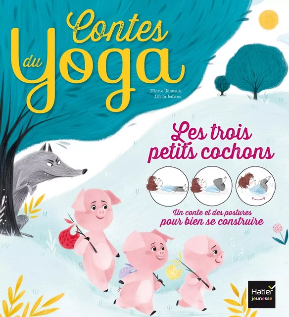 Contes du yoga - Les trois petits cochons - Marie Tanneux - Hatier Jeunesse