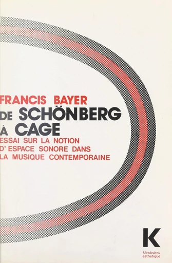 De Schönberg à Cage - Francis Bayer - FeniXX réédition numérique