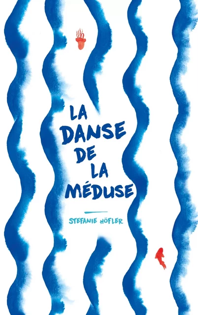 La danse de la méduse - Stefanie Höfler - Hachette Romans