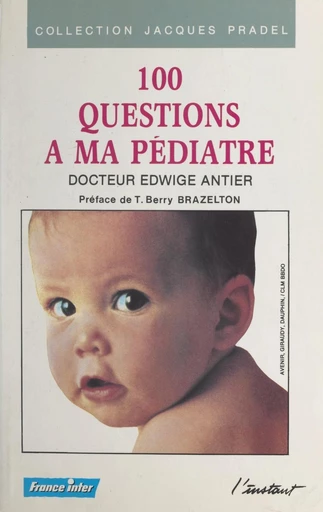 100 questions à ma pédiatre - Edwige Antier - FeniXX réédition numérique