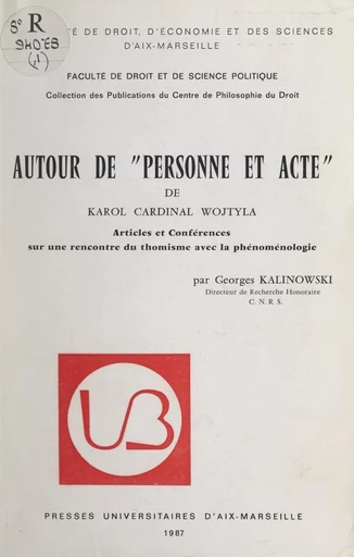 Autour de "Personne et Acte" du Cardinal Karol Wojtyła - Georges Kalinowski - FeniXX réédition numérique