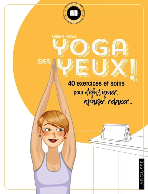 Yoga des yeux  ! - Isabelle Ramuz-VanDamme - Larousse