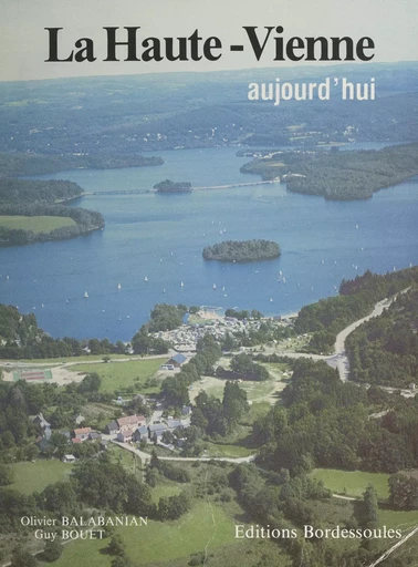 La Haute-Vienne aujourd'hui - Olivier Balabanian, Guy Bouet - FeniXX réédition numérique