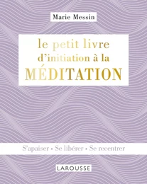 Le petit livre d'initiation à la MEDITATION