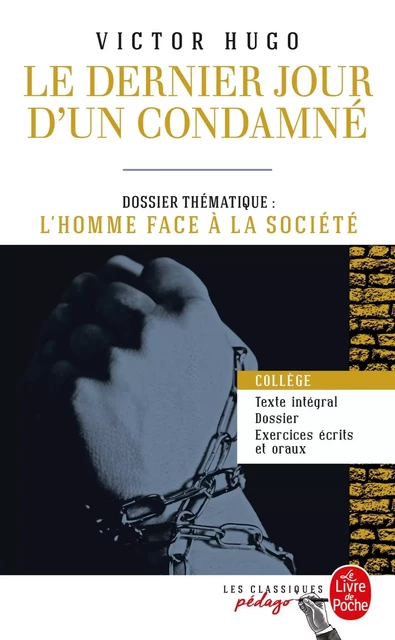 Le Dernier Jour d'un condamné (Edition pédagogique) - Victor Hugo - Le Livre de Poche