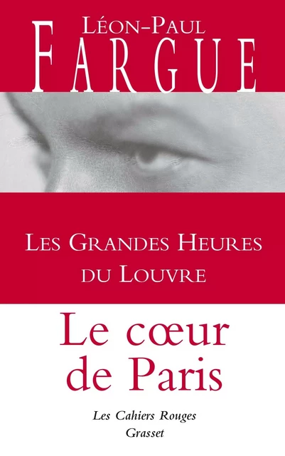 Les grandes heures du Louvre - Léon-Paul Fargue - Grasset