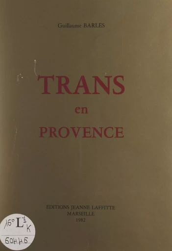 Trans-en-Provence - Guillaume Barles - FeniXX réédition numérique