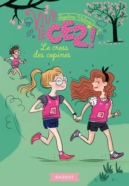 Vive le CE2 ! Le cross des copines - Ségolène Valente - Rageot Editeur