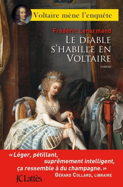 Le diable s'habille en Voltaire - Frédéric Lenormand - JC Lattès