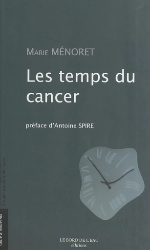 Les temps du cancer - Marie Ménoret - FeniXX réédition numérique