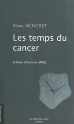 Les temps du cancer