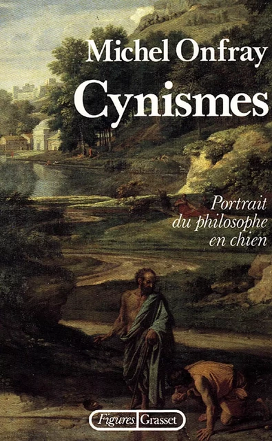 Cynismes - Michel Onfray - Grasset