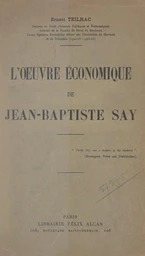 L'œuvre économique de Jean-Baptiste Say