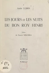 Les jours et les nuits du bon roy Henri