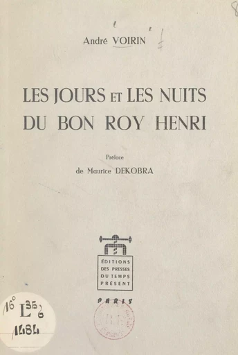 Les jours et les nuits du bon roy Henri - André Voirin - FeniXX réédition numérique