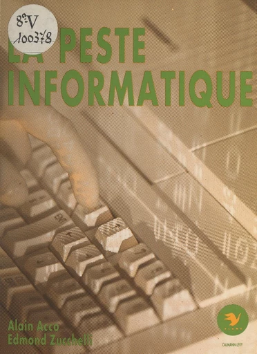 La peste informatique - Alain Acco, Edmond Zuchelli - FeniXX réédition numérique