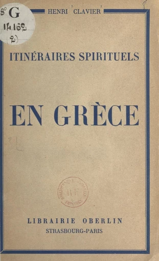 Itinéraires spirituels (2). En Grèce - Henri Clavier - FeniXX réédition numérique