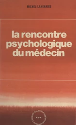 La rencontre psychologique du médecin