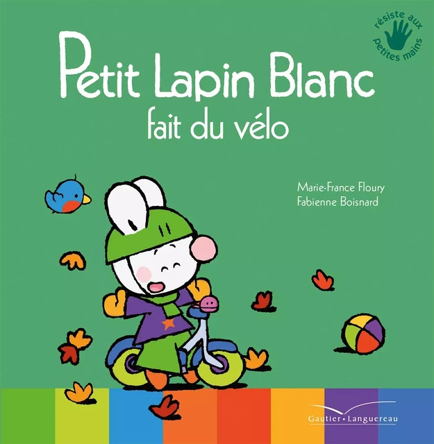 Petit Lapin Blanc fait du vélo - Marie-France Floury - Gautier Languereau