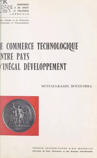 Le commerce technologique entre pays d'inégal développement - Mustafa-Kamel Bouguerra - FeniXX réédition numérique