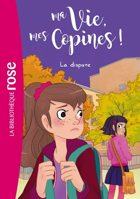 Ma vie, mes copines 06 - La dispute - Hachette Livre - Hachette Jeunesse