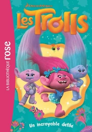 Trolls 05 - Un incroyable défilé