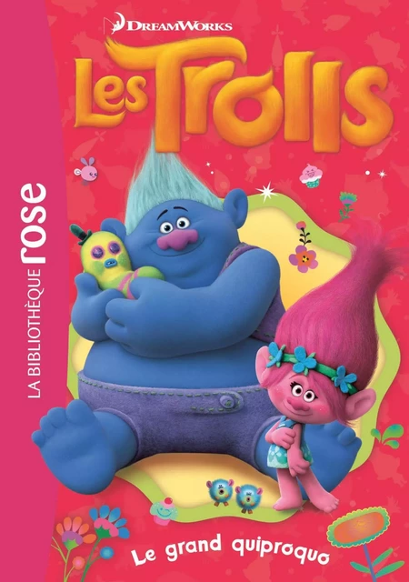 Trolls 04 - Le grand quiproquo -  Dreamworks - Hachette Jeunesse