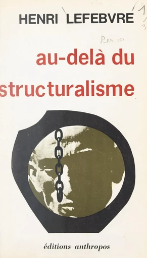 Au-delà du structuralisme - Henri Lefebvre - FeniXX réédition numérique